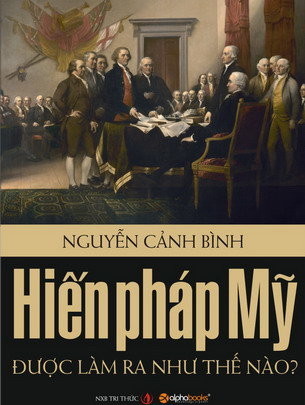 Hiến pháp Mỹ được làm ra như thế nào?